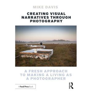 Creating Visual Narratives Through Photography: A Fresh Approach to Making a Liv